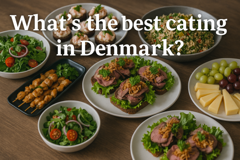 What’s the best catering in Denmark?